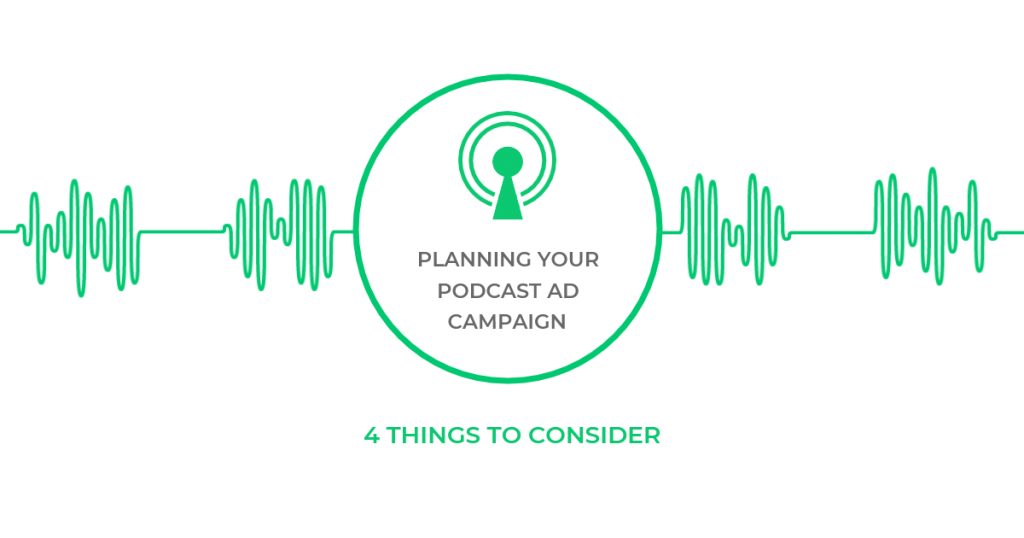 Planning Your Podcast Ad Campaign: 4 Things to Consider | Audiodraft